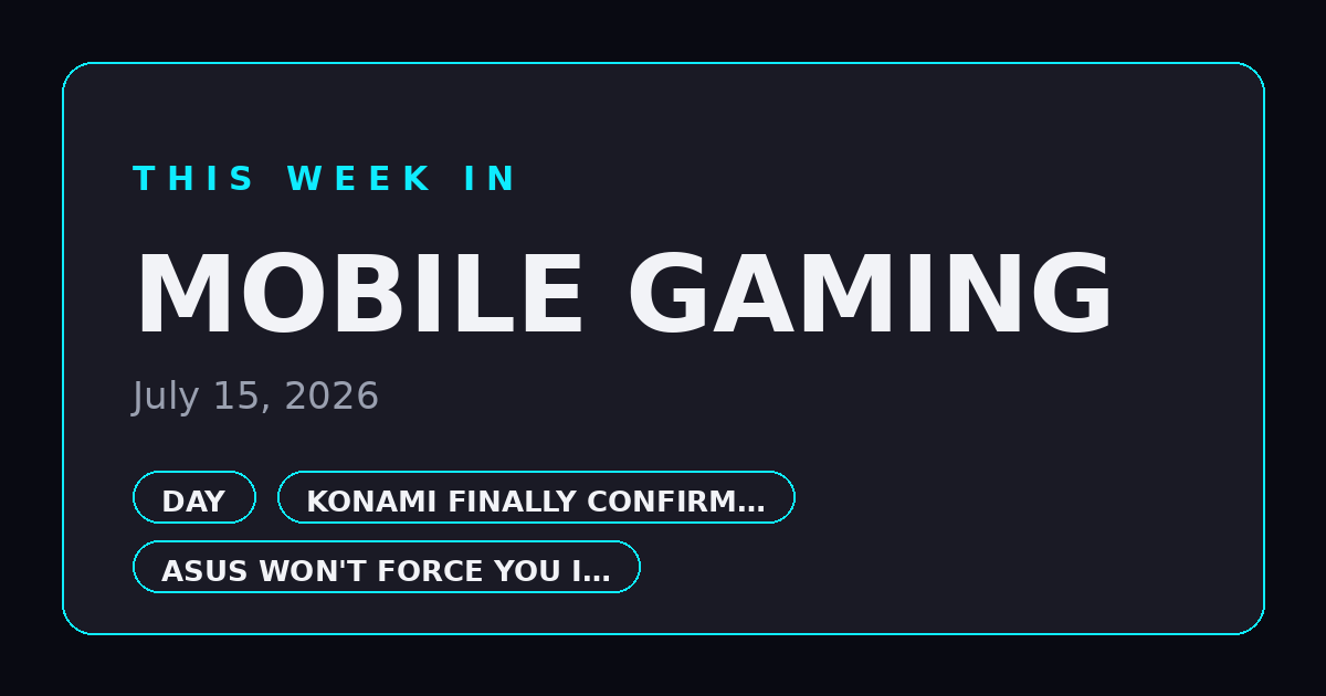 This Week in Mobile Gaming — July 15, 2026