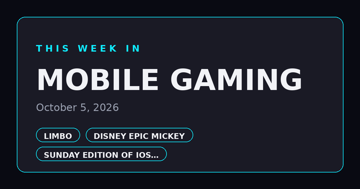 This Week in Mobile Gaming — October 5, 2026